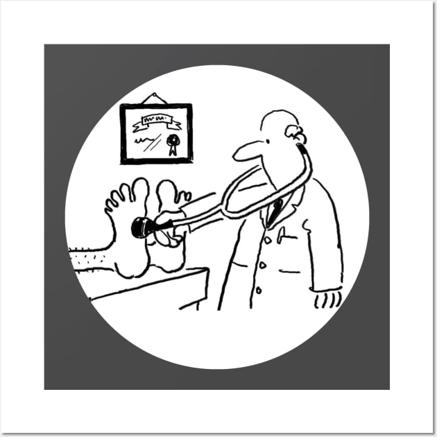 Funny Doctor with Stethoscope Checking Feet Wall Art by NigelSutherlandArt